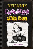 Dziennik cwaniaczka. Stara bieda. Autor: Jeff Kinney, Joanna Wajs. SmakLiter.pl Okładka książki Dziennik cwaniaczka. Stara bieda
