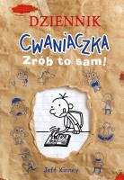 Dziennik cwaniaczka. Zrób to sam!. Autor: Jeff Kinney. SmakLiter.pl Okładka książki Dziennik cwaniaczka. Zrób to sam!