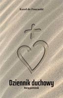 Dziennik duchowy. Nocny podróżnik. Autor: Karol de Foucauld. SmakLiter.pl Okładka książki Dziennik duchowy. Nocny podróżnik