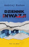 Dziennik inwazji. Autor: Andrij Kurkow. SmakLiter.pl Okładka książki Dziennik inwazji