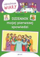 Dziennik mojej pierwszej spowiedzi. Laboratorium wiary. Autor: Baffetti Barbara. SmakLiter.pl Okładka książki Dziennik mojej pierwszej spowiedzi. Laboratorium wiary