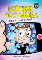 Dziennik Youtubera. Dajcie znać innym. Autor: Emerson Marcus. SmakLiter.pl Okładka książki Dziennik Youtubera. Dajcie znać innym