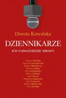 Dziennikarze. Ich najważniejsze sprawy. Autor: Kowalska Dorota. SmakLiter.pl Okładka książki Dziennikarze. Ich najważniejsze sprawy