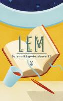 Dzienniki gwiazdowe II. Autor: Stanisław Lem i inni. SmakLiter.pl Okładka książki Dzienniki gwiazdowe II