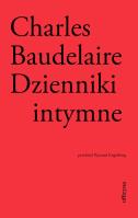 Dzienniki intymne. Autor: Baudelaire Charles. SmakLiter.pl Okładka książki Dzienniki intymne