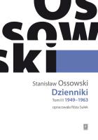 Dzienniki Tom III: 1949-1963. Autor: Ossowski Stanisław. SmakLiter.pl Okładka książki Dzienniki Tom III: 1949-1963