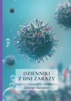 Dzienniki z dni zarazy. Autor: George Bastard. SmakLiter.pl Okładka książki Dzienniki z dni zarazy