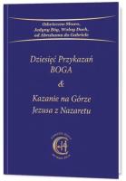 Dziesięć Przykazań BOGA & Kazanie na Górze Jezusa. Autor:   Praca zbiorowa. SmakLiter.pl Okładka książki Dziesięć Przykazań BOGA & Kazanie na Górze Jezusa