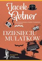 Dziesięciu Mulatków. Autor: Getner Jacek. SmakLiter.pl Okładka książki Dziesięciu Mulatków