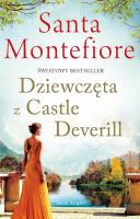 Dziewczęta z Castle Deverill. Autor: Montefiore Santa. SmakLiter.pl Okładka książki Dziewczęta z Castle Deverill