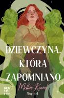 Dziewczyna, którą zapomniano. Autor: Melka Kowal. SmakLiter.pl Okładka książki Dziewczyna, którą zapomniano