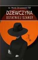 Okładka książki Dziewczyna ostatniej szansy