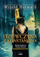 Dziewczyna z Konstancina. Autor: Witold Horwath. SmakLiter.pl Okładka książki Dziewczyna z Konstancina