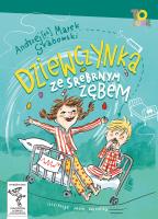 Dziewczynka ze srebrnym zębem. Autor: Grabowski Andrzej Marek. SmakLiter.pl Okładka książki Dziewczynka ze srebrnym zębem