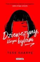 Okładka książki Dziewczyny, którymi byłam