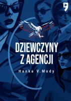 Dziewczyny z Agencji. Autor: Mody Hanka V.. SmakLiter.pl Okładka książki Dziewczyny z Agencji