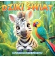 Okładka książki Dziki świat. 30 kartek superzabawy kolorowanka