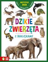 Dzikie zwierzęta. Wszystko wiem. Autor: Opracowanie zbiorowe. SmakLiter.pl Okładka książki Dzikie zwierzęta. Wszystko wiem