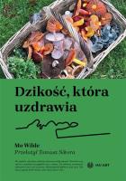 Dzikość, która uzdrawia. Autor: Mo Wilde. SmakLiter.pl Okładka książki Dzikość, która uzdrawia