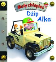 Dżip Alka. Mały chłopiec. Autor: Beaumont Emilie, Nathalie Belineau. SmakLiter.pl Okładka książki Dżip Alka. Mały chłopiec