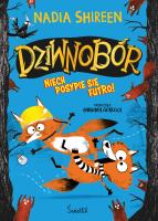 Dziwnobór T.2 Niech posypie się futro!. Autor: Shireen Nadia. SmakLiter.pl Okładka książki Dziwnobór T.2 Niech posypie się futro!