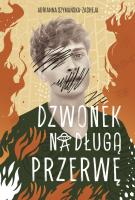 Dzwonek na długą przerwę. Autor: Szymańska-Zacheja Adrianna. SmakLiter.pl Okładka książki Dzwonek na długą przerwę