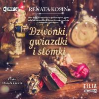 Dzwonki, gwiazdki i słomki audiobook. Autor: Kosin Renata. SmakLiter.pl Okładka książki Dzwonki, gwiazdki i słomki audiobook
