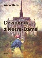 Dzwonnik z Notre-Dame. Autor: Wiktor Hugo. SmakLiter.pl Okładka książki Dzwonnik z Notre-Dame