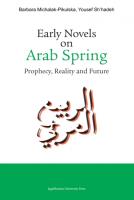 Okładka książki Early Novels on Arab Spring. Prophecy, Reality and Future