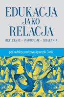 Edukacja jako relacja. Autor: Guzik Agnieszka. SmakLiter.pl Okładka książki Edukacja jako relacja