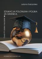 Edukacja polonijna i polska za granicą. Autor: Gulczyńska Justyna. SmakLiter.pl Okładka książki Edukacja polonijna i polska za granicą