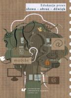 Okładka książki Edukacja przez słowo - obraz - dźwięk