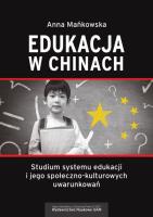 Okładka książki Edukacja w Chinach Studium systemu edukacji i jego społeczno-kulturowych uwarunkowań