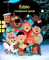 Edzio i świąteczni goście. Autor: Astrid Desbordes. SmakLiter.pl Okładka książki Edzio i świąteczni goście