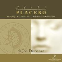 Efekt placebo medytacja 1 Audiobook. Autor: Joe Dispenza. SmakLiter.pl Okładka książki Efekt placebo medytacja 1 Audiobook