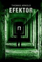 Efektor (z autografem). Autor: Thomas Arnold. SmakLiter.pl Okładka książki Efektor (z autografem)