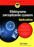 Efektywne zarządzanie czasem dla bystrzaków w.2. Autor: Dirk Zeller. SmakLiter.pl Okładka książki Efektywne zarządzanie czasem dla bystrzaków w.2