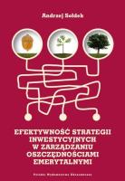 Efektywność strategii inwestycyjnych w zarządzaniu oszczędnościami emerytalnymi. Autor: Andrzej Sołdek. SmakLiter.pl Okładka książki Efektywność strategii inwestycyjnych w zarządzaniu oszczędnościami emerytalnymi