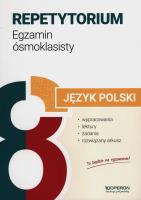 Okładka książki Egzamin ósmoklasisty 2024 Język polski repetytorium wypracowania lektury zadania i arkusze