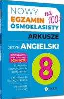 Egzamin ósmoklasisty - język angielski arkusze. Autor:   Praca zbiorowa. SmakLiter.pl Okładka książki Egzamin ósmoklasisty - język angielski arkusze