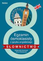 Egzamin ósmoklasisty z j. ang. - słownictwo. Autor: Małgorzata Szewczak, Wiśniewska Anna. SmakLiter.pl Okładka książki Egzamin ósmoklasisty z j. ang. - słownictwo