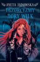Egzorcyzmy Dory Wilk. Autor: Jadowska Aneta. SmakLiter.pl Okładka książki Egzorcyzmy Dory Wilk