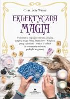 Eklektyczna magia. Autor: Charlotte Wilde. SmakLiter.pl Okładka książki Eklektyczna magia