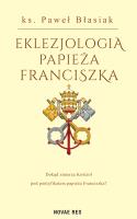 Okładka książki Eklezjologia Papieża Franciszka