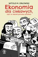Ekonomia dla ciekawych. Autor: Orłowski Witold M.. SmakLiter.pl Okładka książki Ekonomia dla ciekawych