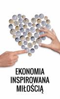 Ekonomia inspirowana miłością. Wydawca: Biblos. SmakLiter.pl Opakowanie Ekonomia inspirowana miłością