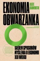 Ekonomia obwarzanka w.2. Autor: Raworth Kate. SmakLiter.pl Okładka książki Ekonomia obwarzanka w.2
