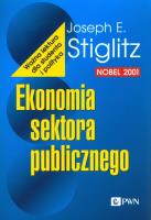 Ekonomia sektora publicznego. Autor: Stiglitz Joseph E.. SmakLiter.pl Okładka książki Ekonomia sektora publicznego