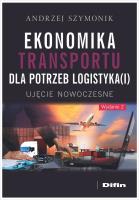 Ekonomika transportu dla potrzeb logistyka(i). Autor: Szymonik Andrzej. SmakLiter.pl Okładka książki Ekonomika transportu dla potrzeb logistyka(i)