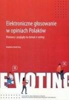 Okładka książki Elektroniczne głosowanie w opiniach Polaków